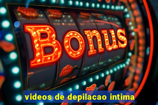 videos de depilacao intima